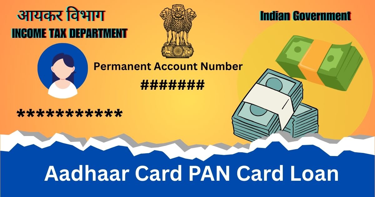 Aadhaar Card PAN Card Loan