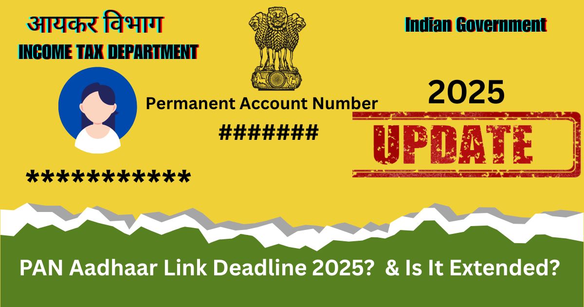 PAN Aadhaar Link Deadline 2025